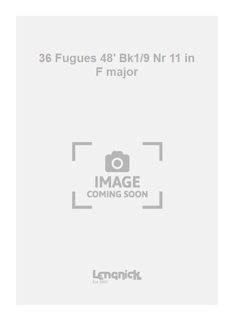 36 Fugues 48' Bk1/9 Nr 11 in F major